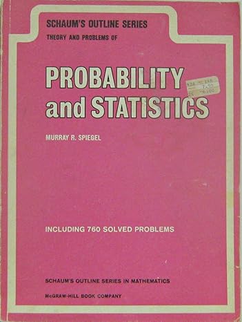 schaums outline of theory and problems of probability and statistics later printing edition murray r spiegel