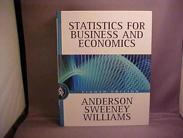 statistics for business and economics 8th edition thomas a anderson, david ray,sweeney, dennis j ,williams