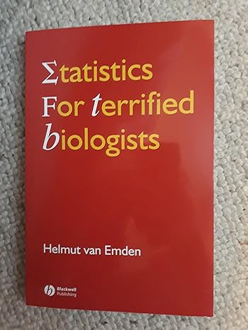 statistics for terrified biologists 1st edition helmut van emden 1405149566, 978-1405149563