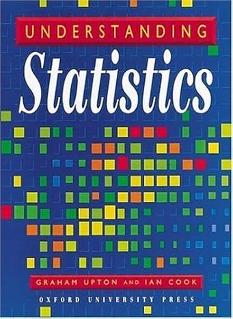 understanding statistics 1st edition graham j g upton ,ian cook 0199143919, 978-0199143917