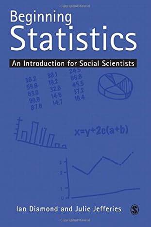 beginning statistics an introduction for social scientists 1st edition ian diamond ,julie banton 0761960627,