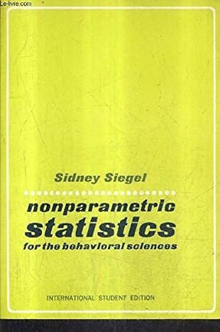nonparametric statistics for behavioural science 1st edition sidney siegel b0000cjigj