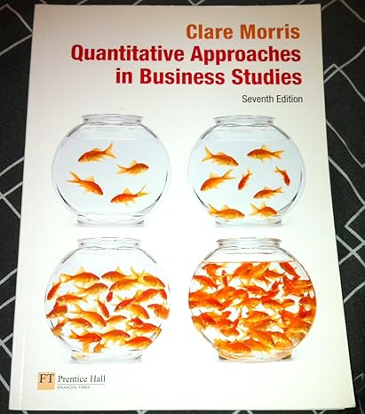 quantitative approaches in business studies 7th edition clare morris 0273708899, 978-0273708896