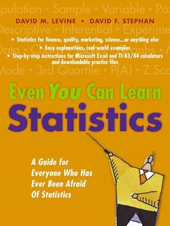 even you can learn statistics a guide for everyone who has ever been afraid of statistics 1st edition david m