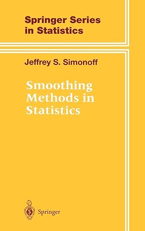 smoothing methods in statistics corrected edition jeffrey s simonoff 0387947167, 978-0387947167