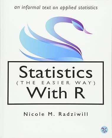 statistics with r an informal text on applied statistics 5th revision: august 1st, 2016th edition nicole m