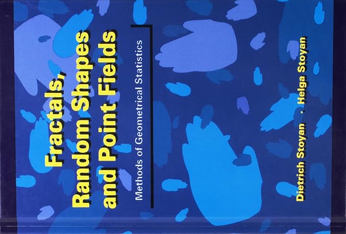 fractals random shapes and point fields methods of geometrical statistics 1st edition dietrich stoyan