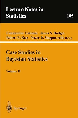 case studies in bayesian statistics volume ii 1st edition constantine gatsonis ,james s hodges ,robert e kaas