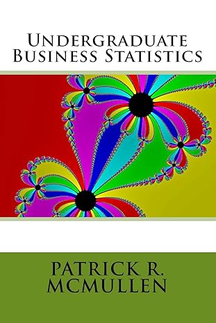 undergraduate business statistics v2 1st edition patrick r mcmullen 1535091630, 978-1535091633