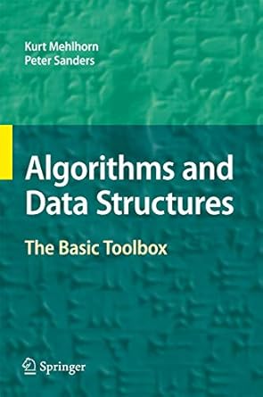 algorithms and data structures the basic toolbox 1st edition kurt mehlhorn ,peter sanders 3540779779,