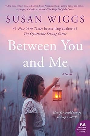 between you and me a novel  susan wiggs 0062425552, 978-0062425553