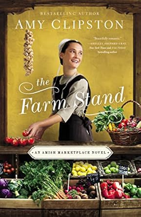 the farm stand amy clipston 0274831872, 978-0310356479