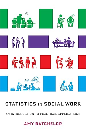 statistics in social work an introduction to practical applications 1st edition professor amy batchelor