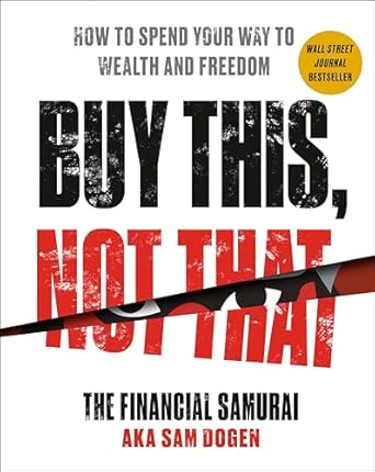 buy this not that how to spend your way to wealth and freedom 1st edition sam dogen 0593328779, 978-0593328774