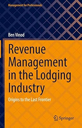 revenue management in the lodging industry origins to the last frontier 1st edition ben vinod 3031143019,