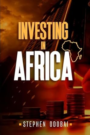 investing in africa 1st edition stephen odobai b0csgt7fp9, 979-8874163167