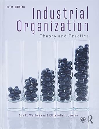 industrial organization theory and practice 5th edition don e waldman ,elizabeth j jensen 1138068950,