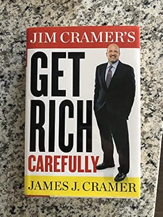 jim cramers get rich carefully 1st edition james j cramer 0399168184, 978-0399168185
