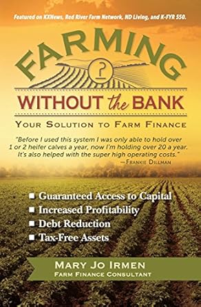 farming without the bank your solution to farm finance 1st edition mary jo irmen 099070520x, 978-0990705208