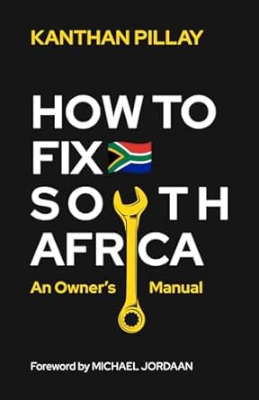 how to fix south africa an owners manual 1st edition kanthan pillay b0cnmpv9cl, 979-8867782917