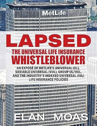 lapsed the universal life insurance whistleblower 1st edition elan moas 1088157262, 978-1088157268