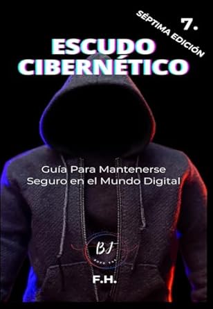 escudo cibernetico guia para mantenerse seguro en el mundo digital 1st edition f h b0cpq95qz9, 979-8871090350