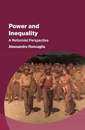 power and inequality a reformist perspective 1st edition alessandro roncaglia 1009370472, 978-1009370479
