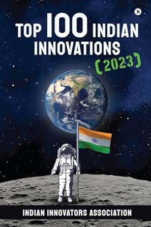 top 100 indian innovations 1st edition indian innovators association b0cltn58n7, 979-8891337237