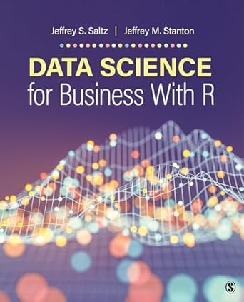 data science for business with r 1st edition jeffrey s saltz ,jeffrey morgan stanton 1544370458,