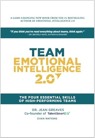 team emotional intelligence 2 0 the four essential skills of high performing teams 1st edition dr jean