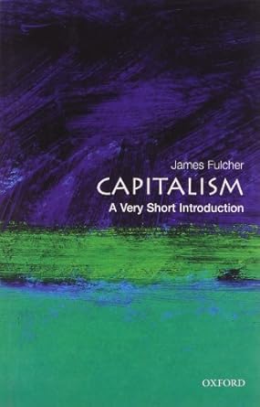 capitalism a very short introduction 1st edition james fulcher 0192802186, 978-0192802187