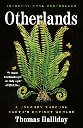 otherlands a journey through earths extinct worlds 1st edition thomas halliday 0593132904, 978-0593132906