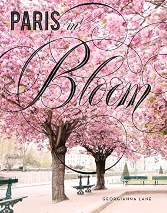 paris in bloom 1st edition georgianna lane 1419724061, 978-1419724060