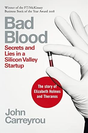 bad blood secrets and lies in a silicon valley startup 1st edition john carreyrou 1509868089, 978-1509868087