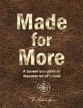made for more a career compass to discover whats next 1st edition the montauk group b0cqc7ctsc, 979-8871842140