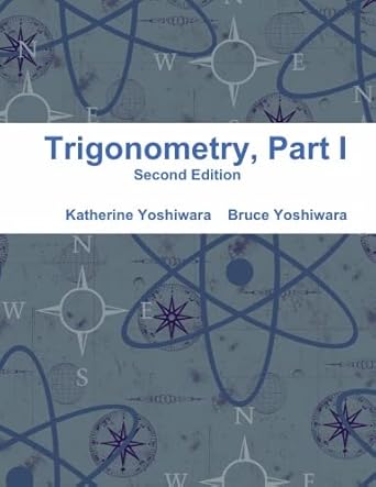 trigonometry part i 1st edition katherine yoshiwara b009aolctu
