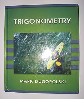 trigonometry 1st edition mark dugopolski 0201703386, 978-0201703382