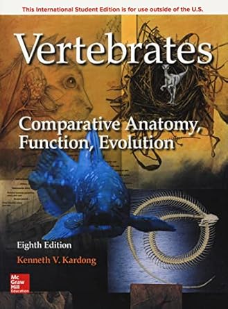 vertebrates comparative anatomy functio 8th edition kenneth v kardong 1260092046, 978-1260092042