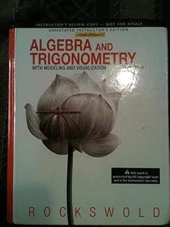 algebra and trigonometry with modeling and visualization 1st edition rockswold gary 0321836790, 978-0321836793