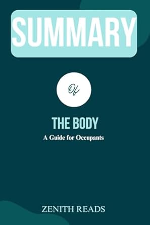 summary of the body a guide for occupants authored by bill bryson 1st edition zenith reads b0cly1wdbx,