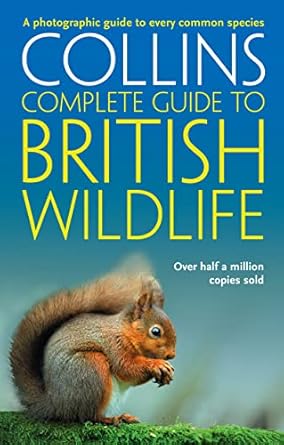 collins complete guide to british wildlife a photographic guide to every common species new edition paul