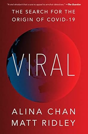 viral the search for the origin of covid 19 1st edition matt ridley ,alina chan 0063139138, 978-0063139138