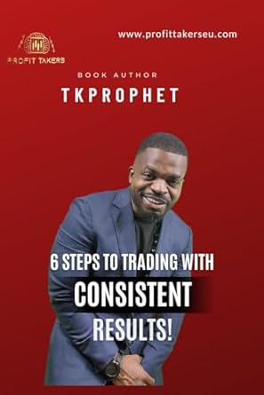 6 step to consistent results 1st edition tk prophet b0cswml36l, 979-8876012609