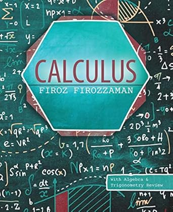 calculus with algebra and trigonometry review 1st edition firoz firozzaman 1524997242, 978-1524997243