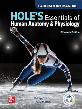 laboratory manual to accompany holes essentials of human anatomy and physiology 15th edition phillip snider