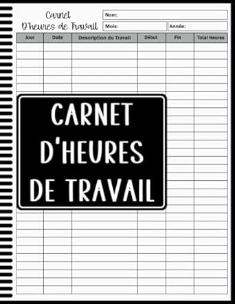 carnet dheures de travail cahier pour noter et suivre les heures travaillees 21 59 cm x 27 94 cm 120 pages