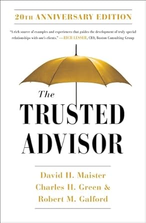 the trusted advisor 20th anniversary edition david h maister ,robert galford ,charles green 1982157100,