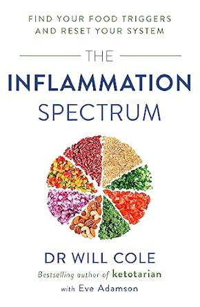 the inflammation spectrum find your food triggers and reset your system 1st edition dr will cole 1529379121,