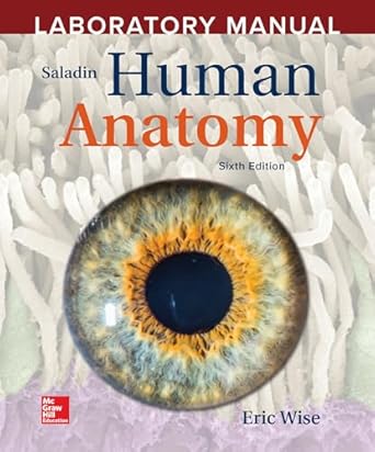 laboratory manual by eric wise to accompany saladin human anatomy 6th edition eric wise 1260399761,