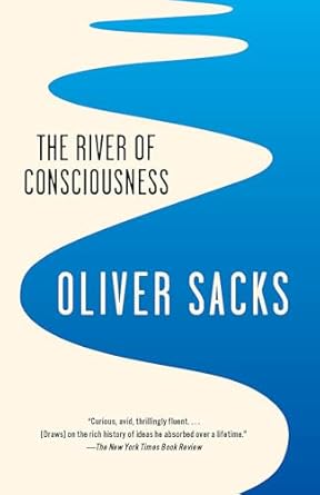 the river of consciousness 1st edition oliver sacks 0804171009, 978-0804171007